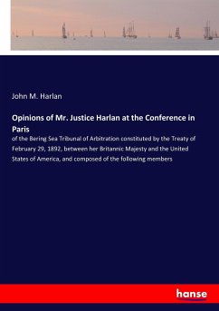 Opinions of Mr. Justice Harlan at the Conference in Paris