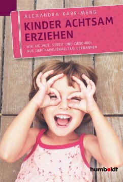 Kinder achtsam erziehen - Karr-Meng, Alexandra