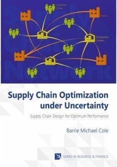 Supply Chain Optimization under Uncertainty (eBook, ePUB) - Cole, Barrie Michael