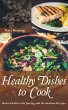 Healthy Dishes to Cook (eBook, ePUB) - Bild 1