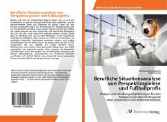 Berufliche Situationsanalyse von Perspektivspielern und Fußballprofis - Bellinghausen, Mathias;Lanig, Martin