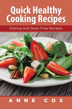 Quick Healthy Cooking Recipes (eBook, ePUB) - Cox, Anne; Reed Katherine
