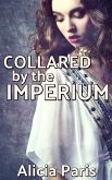 Collared by the Imperium (eBook, ePUB) Collared by the Imperium (eBook, ePUB)