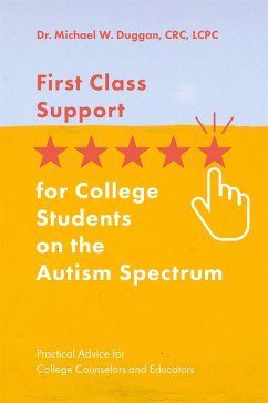 First Class Support for College Students on the Autism Spectrum (eBook, ePUB) - Duggan, Michael W.