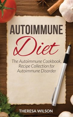 Autoimmune Diet (eBook, ePUB) - Wilson, Theresa