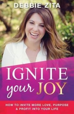 Ignite Your Joy (eBook, ePUB) - Zita, Debbie