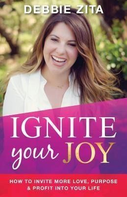 Ignite Your Joy (eBook, ePUB) Ignite Your Joy (eBook, ePUB)