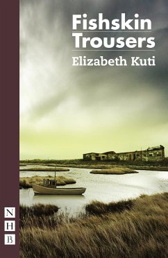 Fishskin Trousers (2017 edition) (NHB Modern Plays) (eBook, ePUB) - Kuti, Elizabeth