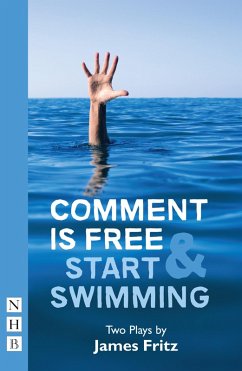Comment is Free & Start Swimming (NHB Modern Plays) (eBook, ePUB) - Fritz, James