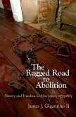 The Ragged Road to Abolition (eBook, ePUB)