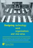 Designing Technology, Work, Organizations and Vice Versa (eBook, ePUB)