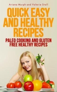Quick Easy and Healthy Recipes (eBook, ePUB)