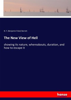 The New View of Hell - Barrett, Benjamin Fiske