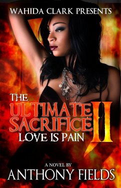 Cover The Ultimate Sacrifice II (The Ultimate Sacrifice II: Love Is Pain, #2) (eBook, ePUB)