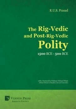 The Rig-Vedic and Post-Rig-Vedic Polity (1500 BCE-500 BCE) (eBook, ePUB) - Prasad, R. U. S.