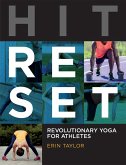 Hit Reset: Revolutionary Yoga for Athletes (eBook, ePUB) Hit Reset: Revolutionary Yoga for Athletes (eBook, ePUB)