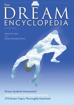 The Dream Encyclopedia (eBook, ePUB) - Lewis, James R; Oliver, Evelyn Dorothy