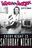 Every Night Is Saturday Night (eBook, ePUB) Every Night Is Saturday Night (eBook, ePUB)