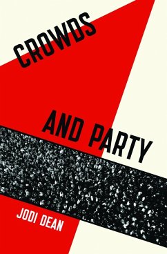 Crowds and Party (eBook, ePUB) - Dean, Jodi
