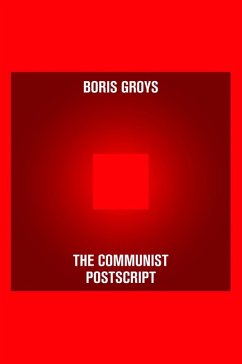 The Communist Postscript (eBook, ePUB) - Groys, Boris