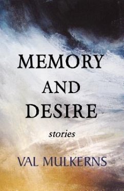 Memory and Desire (eBook, ePUB) - Mulkerns, Val