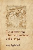 Learning to Die in London, 1380-1540 (eBook, ePUB)