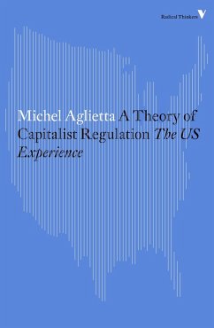 A Theory of Capitalist Regulation (eBook, ePUB) - Aglietta, Michel