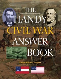 The Handy Civil War Answer Book (eBook, ePUB) - Crompton, Samuel Willard