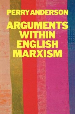 Arguments Within English Marxism (eBook, ePUB) - Anderson, Perry