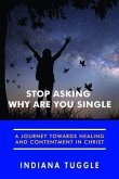 Stop Asking Why Are You Single (eBook, ePUB)