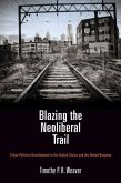 Blazing the Neoliberal Trail (eBook, ePUB)