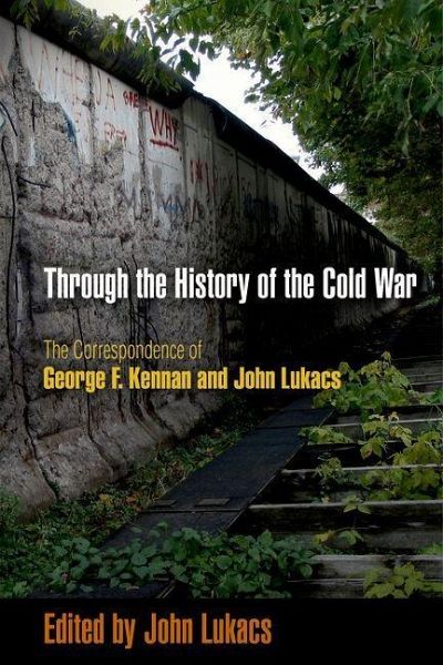 Through the History of the Cold War (eBook, ePUB) Through the History of the Cold War (eBook, ePUB)