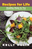Recipes for Life: Healthy Diets to Try: Raw Foods and Wheat Free (eBook, ePUB)