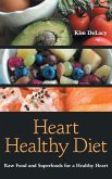 Heart Healthy Diet: Raw Food and Superfoods for a Healthy Heart (eBook, ePUB)