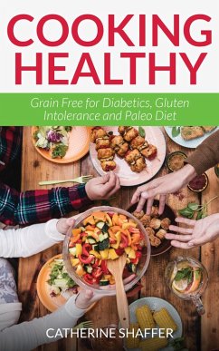 Cooking Healthy (eBook, ePUB) - Shaffer, Catherine