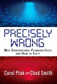 Precisely Wrong: Why Conventional Planning Systems Fail (eBook, ePUB)