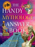 The Handy Mythology Answer Book (eBook, ePUB)