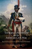 Toussaint Louverture and the American Civil War (eBook, ePUB)