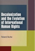 Decolonization and the Evolution of International Human Rights (eBook, ePUB)
