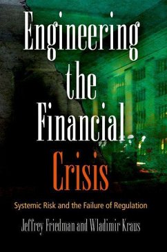 Engineering the Financial Crisis (eBook, ePUB) - Friedman, Jeffrey; Kraus, Wladimir