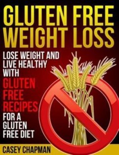 Gluten Free Weight Loss (eBook, ePUB)