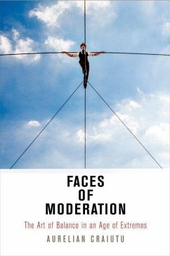 Faces of Moderation (eBook, ePUB) - Craiutu, Aurelian