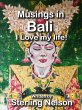 Musings in Bali - I Love My Life!... - Bild 1