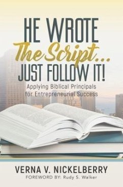 He Wrote The Script...Just Follow It! (eBook, ePUB) - Nickelberry, Verna V.
