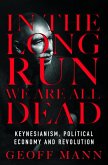 In the Long Run We Are All Dead (eBook, ePUB)