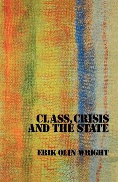 Class, Crisis and the State (eBook, ePUB) - Wright, Erik Olin