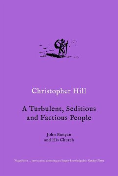 A Turbulent, Seditious and Factious People (eBook, ePUB) - Hill, Christopher