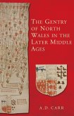The Gentry of North Wales in the Later Middle Ages (eBook, ePUB)