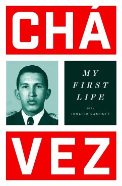 My First Life (eBook, ePUB) - Ramonet, Ignacio; Chávez, Hugo