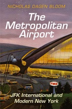 The Metropolitan Airport (eBook, ePUB) - Bloom, Nicholas Dagen